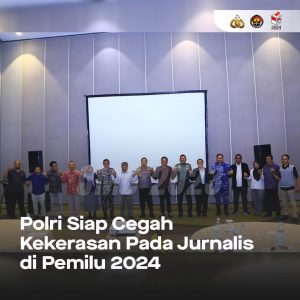 Polri Siap Cegah Kekerasan Pada Jurnalis di Pemilu 2024