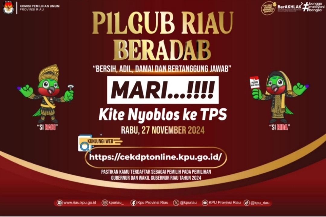 Pilgub Riau BERADAB ” Bersih, Adil, Damai dan Bertanggung Jawab ” Mari Kite Nyoblos ke TPS Rabu 27 November 2024